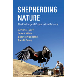 Shepherding Nature: The Challenge of Conservation Reliance