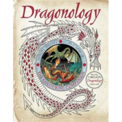 Dragonology: The Colouring Companion