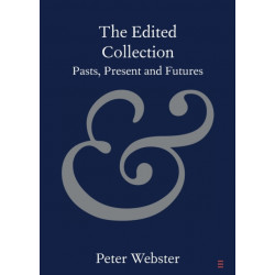 The Edited Collection: Pasts, Present and Futures