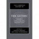 The Cambridge History of the Gothic: Volume 1, Gothic in the Long Eighteenth Century: Volume 1: Gothic in the Long Eighteenth Century