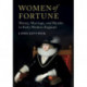 Women of Fortune: Money, Marriage, and Murder in Early Modern England