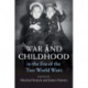 War and Childhood in the Era of the Two World Wars