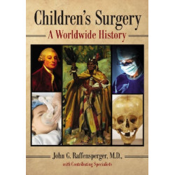 Children's Surgery: A Worldwide History