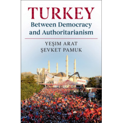 Turkey between Democracy and Authoritarianism