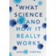 What Science Is and How It Really Works