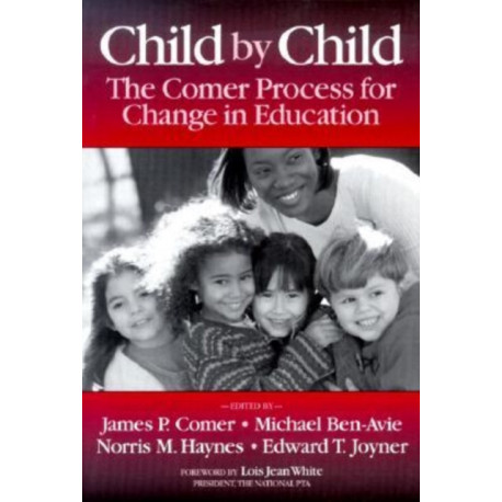 Child by Child: The Comer Process for Change in Education