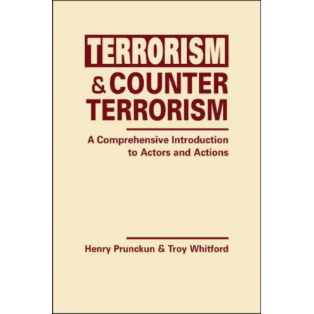 Terrorism and Counterterrorism: A Comprehensive Introduction to Actors and Actions