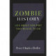 Zombie History: Lies About Our Past that Refuse to Die