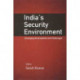 India`s Security Environment: Emerging Uncertainties and Challenges