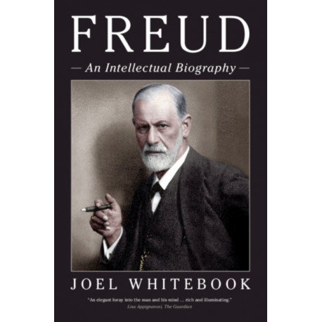 Freud: An Intellectual Biography