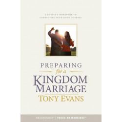 Preparing for a Kingdom Marriage: A Couple's Workbook to Connecting with God's Purpose