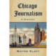 Chicago Journalism: A History