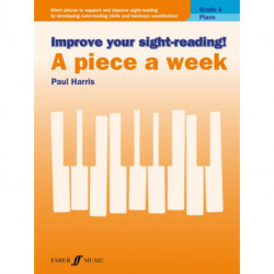 Improve your sight-reading! A Piece a Week Piano Grade 4: Grade 4