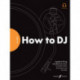 FutureDJs: How to DJ: How to Dj