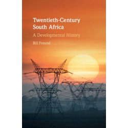 Twentieth-Century South Africa: A Developmental History
