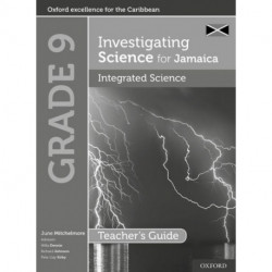 Investigating Science for Jamaica: Integrated Science Teacher Guide: Grade 9