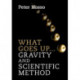 What Goes Up... Gravity and Scientific Method