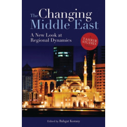 The Changing Middle East: A New Look at Regional Dynamics