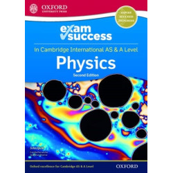 Cambridge International AS & A Level Physics: Exam Success Guide