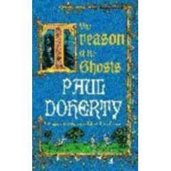 The Treason of the Ghosts (Hugh Corbett Mysteries, Book 12): A serial killer stalks the pages of this spellbinding medieval mystery