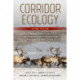 Corridor Ecology, Second Edition: Linking Landscapes for Biodiversity Conservation and Climate Adaptation
