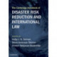 The Cambridge Handbook of Disaster Risk Reduction and International Law