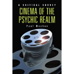 Cinema of the Psychic Realm: A Critical Survey