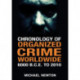 Chronology of Organized Crime Worldwide, 6000 B.C.E. to 2010