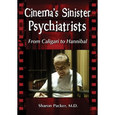 Cinema's Sinister Psychiatrists: From Caligari to Hannibal