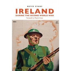 Ireland During the Second World War: Farewell to Plato’s Cave