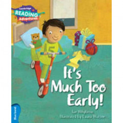 Cambridge Reading Adventures It's Much Too Early! Blue Band
