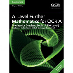 A Level Further Mathematics for OCR Mechanics Student Book (AS/A Level) with Digital Access (2 Years)