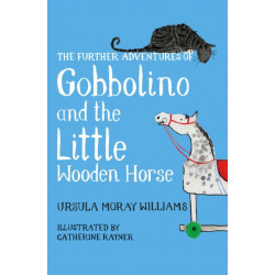 The Further Adventures of Gobbolino and the Little Wooden Horse