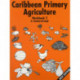 Caribbean Primary Agriculture - Workbook 2