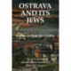 Ostrava and its Jews: 'Now No-One Sings You Lullabies'