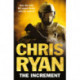 The Increment: (a Matt Browning novel): an explosive, all-action thriller from multi-bestselling author Chris Ryan