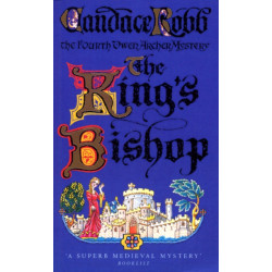 King's Bishop: (The Owen Archer Mysteries: book IV): get transported to medieval times in this mesmerising murder mystery that will keep you hooked