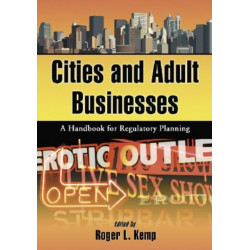 Cities and Adult Businesses: A Handbook for Regulatory Planning