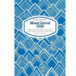 Mount Everest 1938: Whether These Mountains are Climbed or Not, Smaller Expeditions are a Step in the Right Direction: Whether These Mountains are Climbed or Not, Smaller Expeditions are a Step in the Right Direction