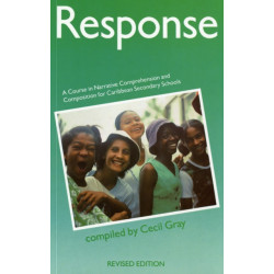 Response - A Course in Narrative Comprehension and Composition for Caribbean Secondary Schools