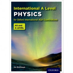 OxfordAQA International A-level Physics (9630): Student Book