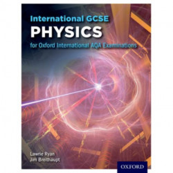 OxfordAQA International GCSE Physics (9203): Student Book