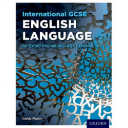 OxfordAQA International GCSE English Language (9270): Student Book