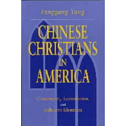Chinese Christians in America: Conversion, Assimilation, and Adhesive Identities