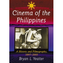 Cinema of the Philippines: A History and Filmography, 1897-2005
