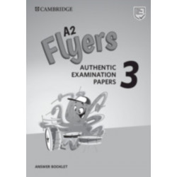 A2 Flyers 3 Answer Booklet: Authentic Examination Papers