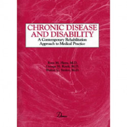 Chronic Disease and Disability: A Contemporary Rehabilitation Approach to the Practice of Medicine