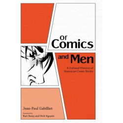 Of Comics and Men: A Cultural History of American Comic Books