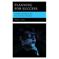 Planning for Success: Strategies that Enhance the Process of Goal Attainment