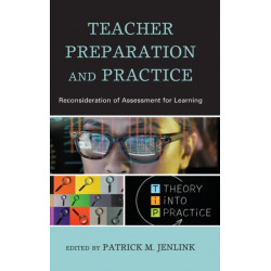 Teacher Preparation and Practice: Reconsideration of Assessment for Learning